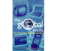 Global Media: The New Missionaries of Corporate Capitalism