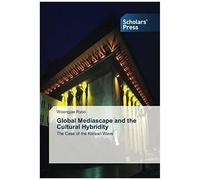 Global Mediascape And The Cultural Hybridity