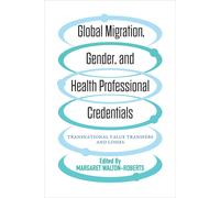 Global Migration, Gender, And Health Professional Credentials