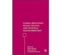 Global Migration, Social Change, and Cultural Transformation Emory Elliott, Jasmine Payne, Patricia Ploesch (Auteur)