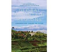 Global Mountain Regions: Conversations toward the Future (Framing the Global) - [Version Originale] Inconnu (Auteur)