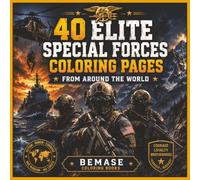 GLOBAL NAVY SEALS: 40 Elite Special Forces Coloring Pages From Around the World