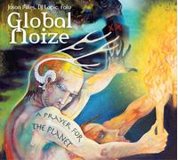 Global Noize – Prayer for the Planet – CD – Digipack (Neuf)