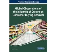 Global Observations Of The Influence Of Culture On Consumer Buying Behavior