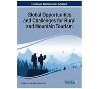 Global Opportunities And Challenges For Rural And Mountain Tourism