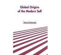 Global Origins Of The Modern Self