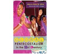 Global Pentecostalism In The 21st Century