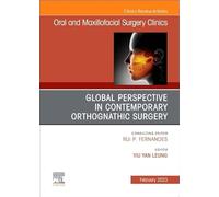 Global Perspective in Contemporary Orthognathic Surgery: An Issue of Oral and Maxillofacial Surgery Clinics of North America