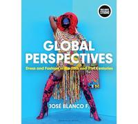 Global Perspectives: Dress and Fashion in the 20th and 21st Centuries - with STUDIO