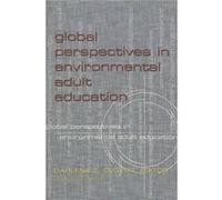 Global Perspectives in Environmental Adult Education by Darlene E. Clover