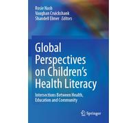 Global Perspectives on Children's Health Literacy: Intersections Between Health, Education and Community