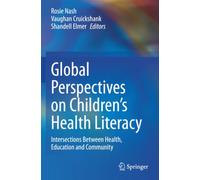 Global Perspectives on Children's Health Literacy: Intersections Between Health, Education and Community