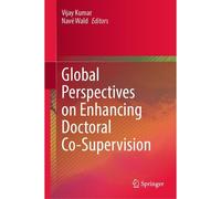 Global Perspectives On Enhancing Doctoral Co-Supervision