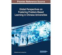 Global Perspectives On Fostering Problem-Based Learning In Chinese Universities
