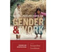 Global Perspectives on Gender and Work Jacqueline Goodman (Auteur)