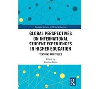 Global Perspectives on International Student Experiences in Higher Education: Tensions and Issues (Routledge Research in Higher Education) - [Version Originale] Inconnu (Auteur)