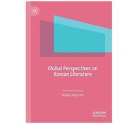 Global Perspectives On Korean Literature