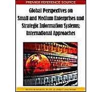 Global Perspectives On Small And Medium Enterprises And Strategic Information Systems