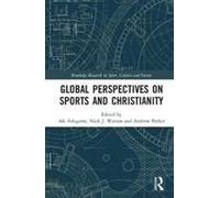 Global Perspectives On Sports & Christia Dr Afe Princeton Theological Seminary Adogame, Watson Usa , Uk Nick J York St John University, Andrew University Of Gloucestershire Parker (Auteur)
