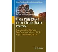 Global Perspectives on the Climate-Health Interface: Proceedings of the 20th Pacific Basin Consortium Conference, 28-31 May 2025, Ho Chi Minh, Vietnam