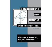 Global Perspectives On The Ecology Of Human-Machine Systems