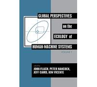 Global Perspectives on the Ecology of Human-Machine Systems