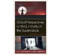 Global Perspectives On The Liminality Of The Supernatural