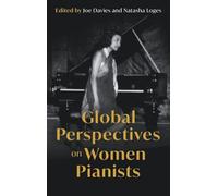 Global Perspectives on Women Pianists