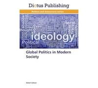 Global politics in modern society - ZAHEER-S - Dictus Publishing - broché - Essai