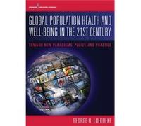 Global Population Health and Well Being in the 21st Century - Lueddeke George PhD - Springer Publishing Co Inc - Livre en Anglais - Paperback Lueddeke George PhDLueddeke George PhD (Auteur)