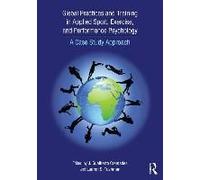 Global Practices And Training In Applied Sport, Exercise, And Performance Psychology