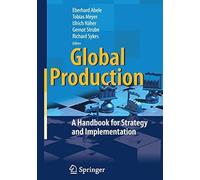 Global Production: A Handbook For Strategy And Implementation