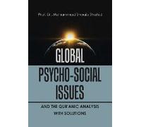 Global Psycho-Social Issues And The Qur'anic Analysis With Solutions
