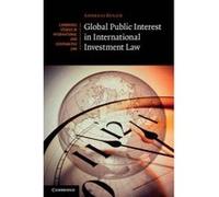 Global Public Interest in International Investment Law - [Version Originale] Andreas Kulick (Auteur)
