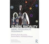 Global Raciality: Empire, PostColoniality, DeColoniality (New Racial Studies) - [Version Originale] Inconnu (Auteur)