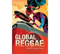 Global Reggae (Paperback) Carolyn Cooper, Rn (Auteur)
