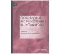 Global, Regional, And Local Dynamics In The Yemen Crisis