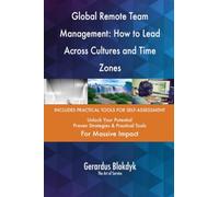 Global Remote Team Management: How to Lead Across Cultures and Time Zones