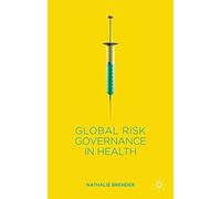 Global Risk Governance In Health
