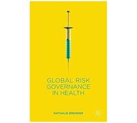 Global Risk Governance In Health