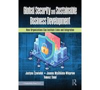 Global Security and Sustainable Business Development: How Organizations Can Institute Links and Integration