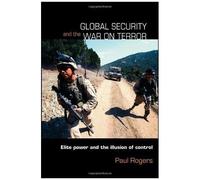 Global Security and the War on Terror, CONTEMPORARY SECURITY STUDIES SERIES Paul Rogers (Auteur)