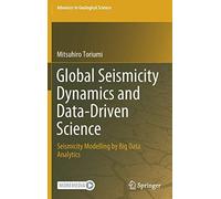 Global Seismicity Dynamics And Data-Driven Science