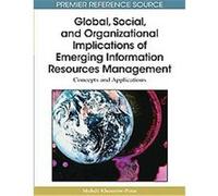 Global, Social, and Organizational Implications of Emerging Information Resources Management, Advances in Information Resources Management (Airm) Book Series