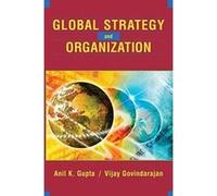 Global Strategy and the Organization Gupta, Anil K., Govindarajan, Vijay, Gupta (Auteur)