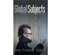 Global Subjects by JeanFrancois Bayart Jean-Francois Bayart (Auteur)