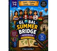 Global Summer Bridge Workbook: Bridging Grade 7 to Grade 8 Voyages Around the World