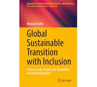 Global Sustainable Transition With Inclusion: A Focus on the People With Disabilities and the Marginalized