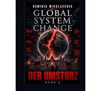 Global System Change: DER UMSTURZ: Band 3