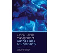 Global Talent Management During Times Of Uncertainty